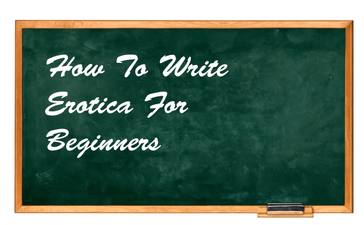 Looking For A New Hobby? Why Not Sign Up For An Erotic Fiction Writing Class?