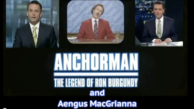 Anchorman: The Legend of Aengus MacGrianna