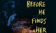 BOOK REVIEW: Before He Finds Her by Michael Kardos