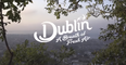 Take A Deep Breath: This New Visit Dublin Video Is Pretty Amazing