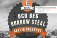 DCU’s Beg Borrow Steal Postponed Today Due To Safety Concerns For 200 Students