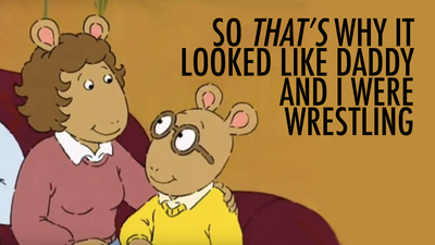 We’re ruining the innocence of childhood, one episode of Arthur at a time