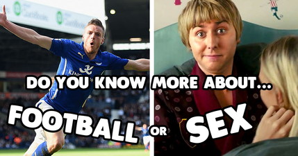 Do you know more about football or sex