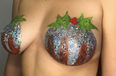 People are sticking glitter Christmas puddings on their boobs and yeah, fair enough