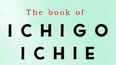 8 Zen lessons to lead a more Ichigo Ichie life