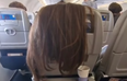 Woman left stunned after plane passenger drapes hair over back of her seat