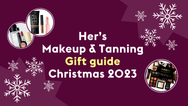 Her.ie’s makeup & tanning gift guide 2023