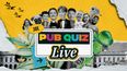 A live JOE pub quiz is happening in Dublin this month